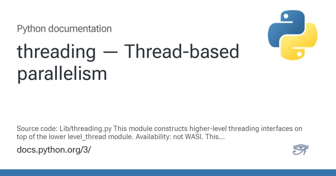 threading — Thread-based parallelism — Python 3.13.9 documentation