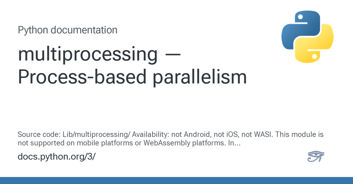 multiprocessing — Process-based parallelism — Python 3.14.6 documentation