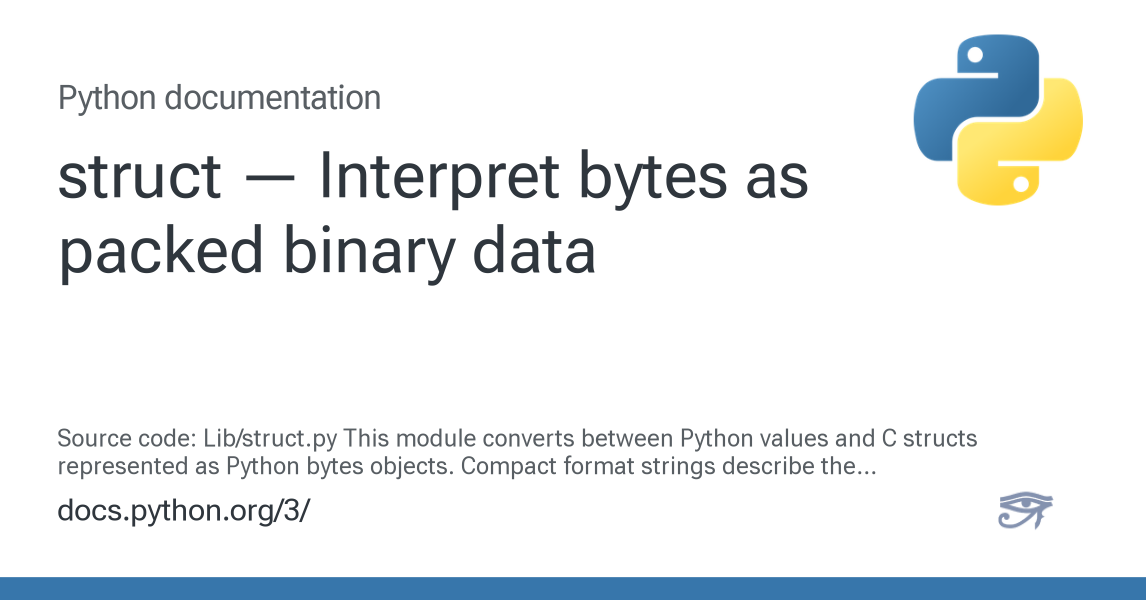 struct — Interpret bytes as packed binary data — Python 3.14.5 ...